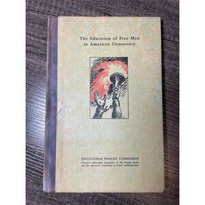 The Education Of Free Men Educational Policies Commission (1941, Hardcover) EUC